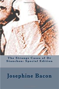 The Strange Cases of Dr Stanchon