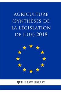 Agriculture (Synthèses de la législation de l'UE) 2018