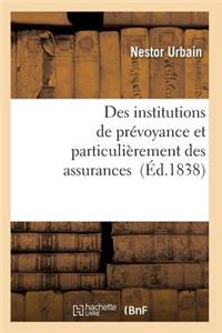 Des Institutions de Prévoyance Et Particulièrement Des Assurances