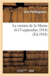 Victoire de la Marne (6-13 Septembre 1914)