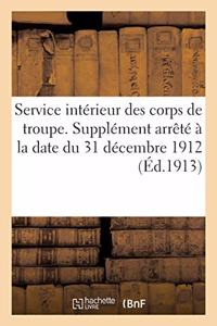 Service Intérieur Des Corps de Troupe. Dispositions Diverses