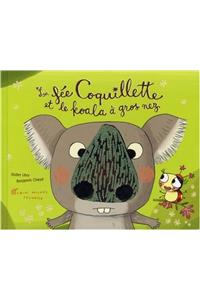 La Fee Coquillette Et Le Koala a Gros Nez