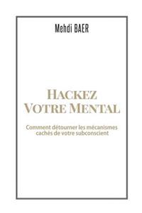 Hackez votre Mental