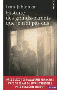Histoire Des Grands-Parents Que Je N'Ai Pas Eus. Une Enqute