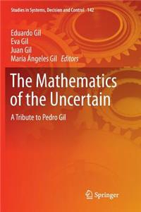 The Mathematics of the Uncertain