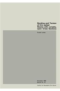 Bending and Torsion of thin walled Beams with variable, open Cross Sections
