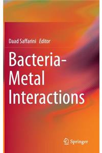 Bacteria-Metal Interactions