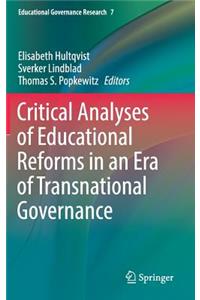 Critical Analyses of Educational Reforms in an Era of Transnational Governance