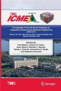 Proceedings of the 4th World Congress on Integrated Computational Materials Engineering (Icme 2017)