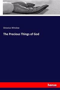 The Precious Things of God