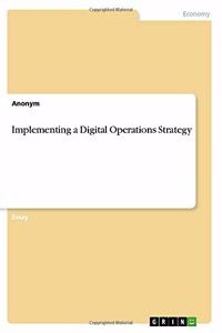 Implementing a Digital Operations Strategy
