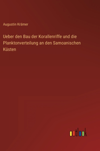 Ueber den Bau der Korallenriffe und die Planktonverteilung an den Samoanischen Küsten