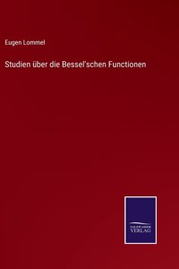 Studien über die Bessel'schen Functionen