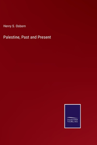 Palestine, Past and Present