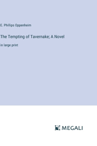 Tempting of Tavernake; A Novel