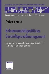 Referenzmodellgestutztes Geschaftsprozemanagement