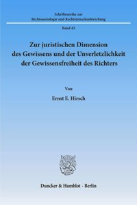 Zur Juristischen Dimension Des Gewissens Und Der Unverletzlichkeit Der Gewissensfreiheit Des Richters