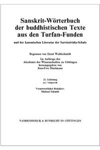 Sanskrit-Worterbuch Der Buddhistischen Texte Aus Den Turfan-Funden. Lieferung 21