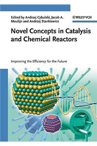 Novel Concepts in Catalysis and Chemical Reactors