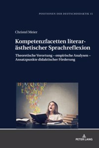 Kompetenzfacetten literaraesthetischer Sprachreflexion