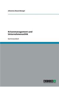 Krisenmanagement und Unternehmensethik