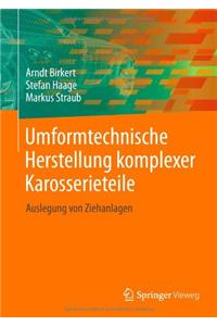 Umformtechnische Herstellung Komplexer Karosserieteile