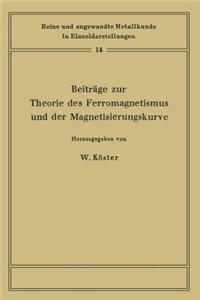 Beiträge Zur Theorie Des Ferromagnetismus Und Der Magnetisierungskurve