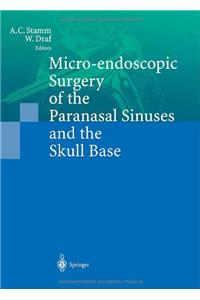 Micro-Endoscopic Surgery of the Paranasal Sinuses and the Skull Base