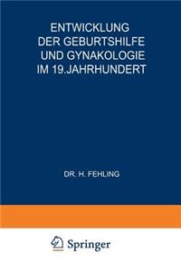 Entwicklung Der Geburtshilfe Und Gynäkologie Im 19. Jahrhundert