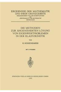 Die Methoden ƶur Angenäherten Lösung von Eigenwertproblemen in der Elastokinetik