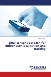 Dual-sensor approach for indoor user localisation and tracking