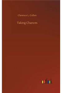 Taking Chances