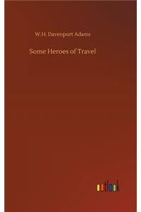 Some Heroes of Travel