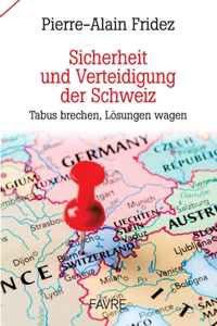 Sicherheit und Verteidigung der Schweiz