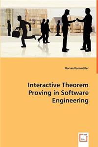 Interactive Theorem Proving in Software Engineering