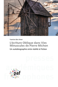 L'écriture Oblique dans Vies Minuscules de Pierre Michon