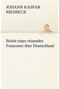 Briefe Eines Reisenden Franzosen Uber Deutschland