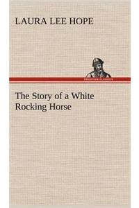 Story of a White Rocking Horse