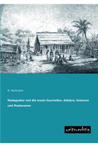 Madagaskar Und Die Inseln Seychellen, Aldabra, Komoren Und Maskarenen