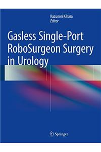 Gasless Single-Port Robosurgeon Surgery in Urology