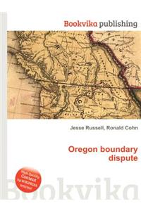 Oregon Boundary Dispute