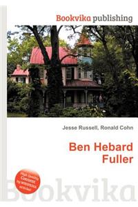 Ben Hebard Fuller