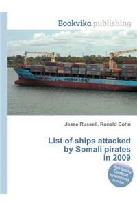 List of Ships Attacked by Somali Pirates in 2009