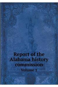Report of the Alabama history commission Volume 1