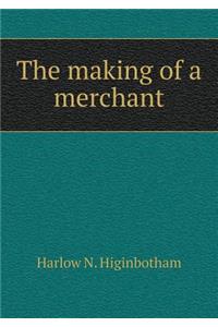 The Making of a Merchant