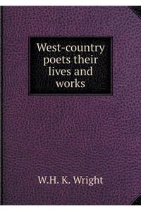 West-Country Poets Their Lives and Works