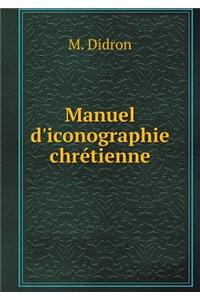Manuel d'Iconographie Chrétienne