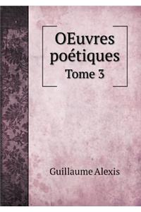 Oeuvres Poétiques Tome 3