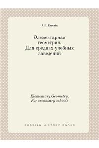 Elementary Geometry. for Secondary Schools
