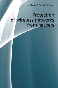Protection of wireless networks by hackers